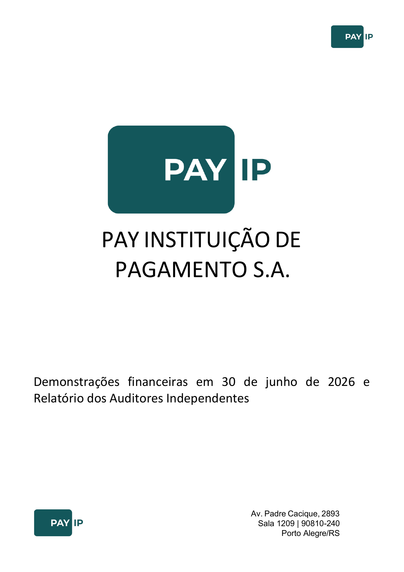 Capa: Pay Instituição de Pagamento S.A. - Demonstrações financeiras em 30 de junho de 2026.